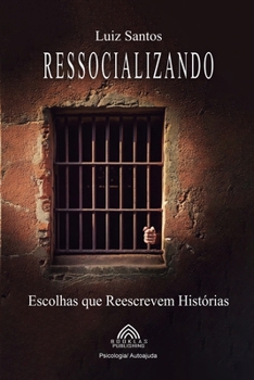 Paperback Ressocializando - Escolhas que Reescrevem Histórias [Portuguese] Book