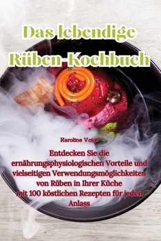 Paperback Das lebendige Rüben-Kochbuch [German] Book