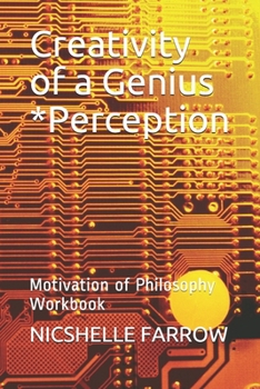 Paperback Creativity of a Genius *Perception: Motivation of Philosophy Workbook Book