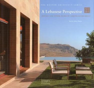 Hardcover A Lebanese Perspective: Houses and Other Work - Simone Kosremelli Book