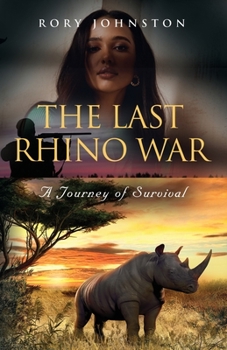 Paperback The Last Rhino War: A Journey of Survival Book