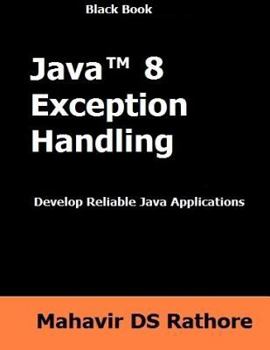 Paperback Java 8 Exception Handling: Develop Reilable Java Applications Book