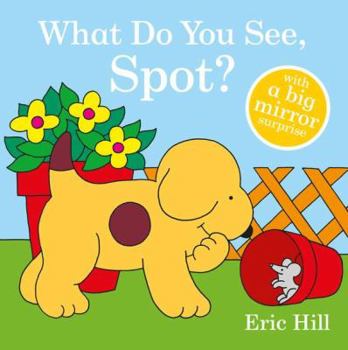 Board book What Do You See, Spot? Book