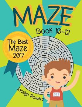 Paperback Maze book 10-12: The Best Maze 2017 Book