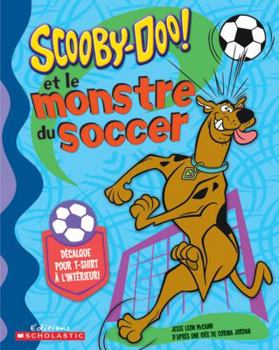 Paperback Scooby-Doo! et le monstre du soccer [French] Book