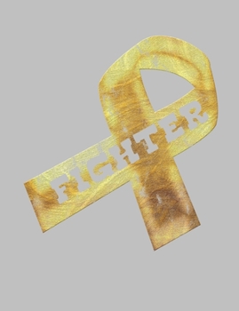 Paperback Fighter: Gold Ribbon Awareness Notebook 7.44" x 9.69" Lined Journal 120 pages Book