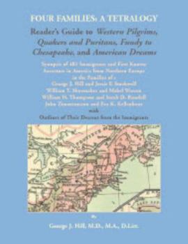 Paperback Four Families: A Tetralogy, Synopsis of 481 Immigrants to America, With Some of Their Descendants and European Ancestors Book