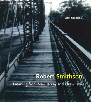 Paperback Robert Smithson: Learning from New Jersey and Elsewhere Book