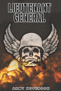 Lieutenant General Notebook: This Notebook is specially for a  Lieutenant General. 120 pages with dot lines. Unique Notebook for all Soldiers or ... as a Gift or a on duty diary or on a mission