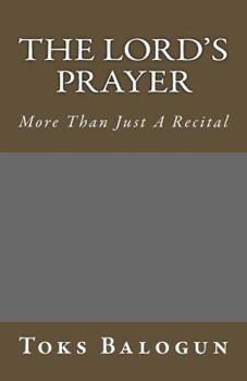 Paperback The Lord's Prayer: More Than Just A Recital Book