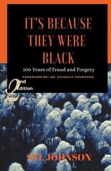 Paperback It's Because They Were Black: 100 Years of Fraud and Forgery Book