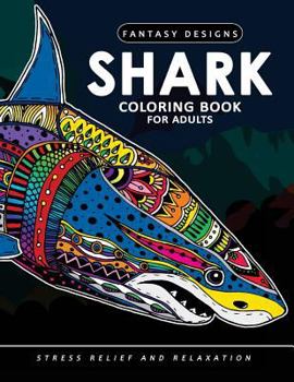 Paperback Shark Coloring Book for Adults: Stress-relief Coloring Book For Grown-ups Book