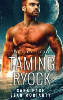 Taming Ryock - Book #2 of the Star Joined