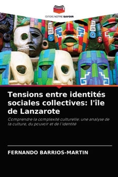 Paperback Tensions entre identités sociales collectives: l'île de Lanzarote [French] Book