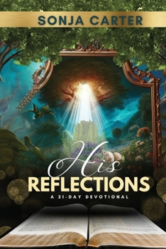 Paperback His Reflections: A 31-Day Devotional Book