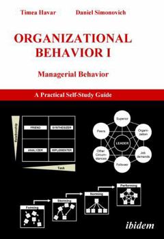 Hardcover Organizational Behavior I. Managerial Behavior. A Practical Self-Study Guide Book