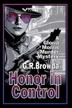 Paperback Honor in Control: A Gloria Morris Murder Mystery Book