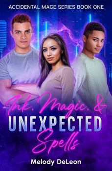 Paperback Ink, Magic, & Unexpected Spells (Accidental Mage Series) Book