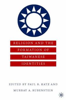 Hardcover Religion and the Formation of Taiwanese Identities Book