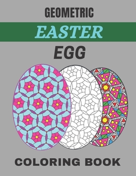 Paperback Geometric easter egg coloring book: 100 Page Geometric Easter Egg Coloring Book for Stress Relief and Relaxation Book