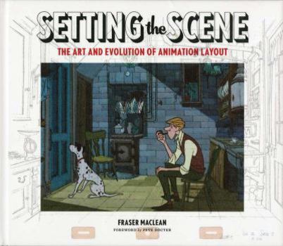 Hardcover Setting the Scene: The Art & Evolution of Animation Layout Book