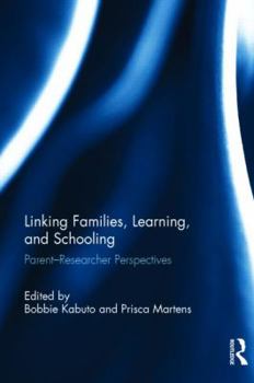 Hardcover Linking Families, Learning, and Schooling: Parent-Researcher Perspectives Book