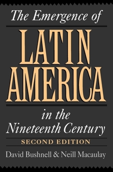 Paperback The Emergence of Latin America in the Nineteenth Century Book