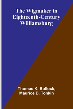 Paperback The Wigmaker in Eighteenth-Century Williamsburg Book