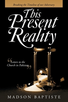 Paperback This Present Reality: Breaking the Timeline of Our Adversary Book