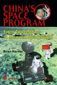 Paperback China's Space Program - From Conception to Manned Spaceflight Book