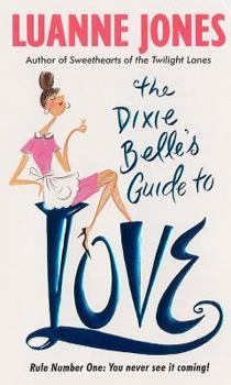 Mass Market Paperback The Dixie Belle's Guide to Love Book