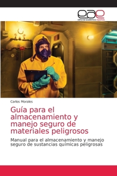 Paperback Guía para el almacenamiento y manejo seguro de materiales peligrosos [Spanish] Book