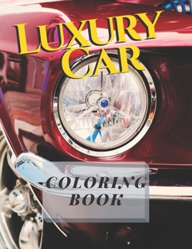 Paperback Luxury Car Coloring Book: Sport Classic and more Book