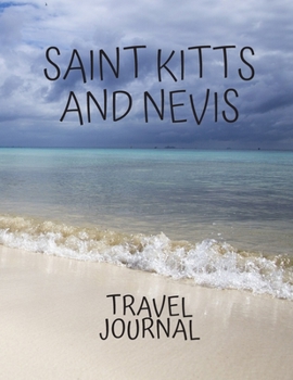 Saint Kitts and Nevis Travel Jounal: Holiday Time Table Travel books best trips for newlyweds, teachers Adventure Log Photo Pockets