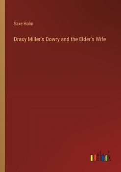 Paperback Draxy Miller's Dowry and the Elder's Wife Book