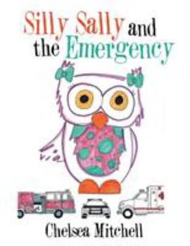 Paperback Silly Sally and the Emergency Book