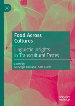 Hardcover Food Across Cultures: Linguistic Insights in Transcultural Tastes Book