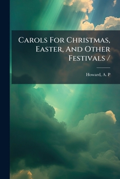Paperback Carols For Christmas, Easter, And Other Festivals / Book