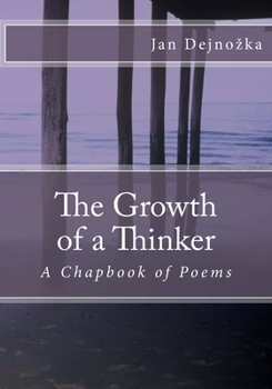 Paperback The Growth of a Thinker: A Chapbook of Poems Book