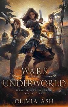 Wars of the Underworld: a Reverse Harem Paranormal Romance (Demon Queen Saga)