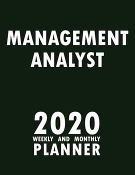 Paperback Management Analyst 2020 Weekly and Monthly Planner: 2020 Planner Monthly Weekly inspirational quotes To do list to Jot Down Work Personal Office Stuff Book