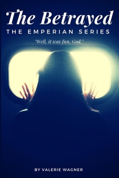 Paperback The Betrayed: Book Three of the Emperian Series Book