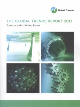 Paperback The Global Trends Report 2013: Towards a Distributed Future Book