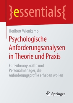 Paperback Psychologische Anforderungsanalysen in Theorie Und PRAXIS: Für Führungskräfte Und Personalmanager, Die Anforderungsprofile Erheben Wollen [German] Book