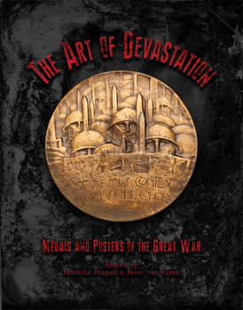 The Art of Devastation: Medallic Art and Posters of the Great War
