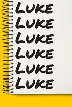 Name Luke A beautiful personalized: Lined Notebook / Journal Gift, Notebook for Luke,120 Pages, 6 x 9 inches, Gift For Luke, Personal Diary, Luke, Personalized Journal, Family Notebook, Customized Jou