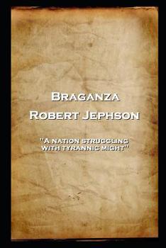 Paperback Robert Jephson - Braganza: 'A nation struggling with tyrannic might'' Book