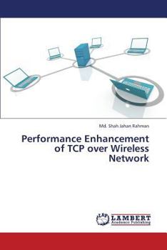 Paperback Performance Enhancement of TCP over Wireless Network Book