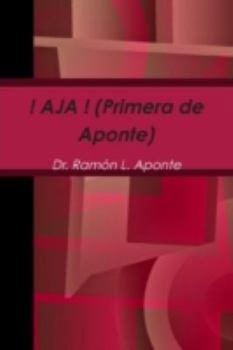 Paperback ! AJA ! (Primera de Aponte) [Spanish] Book