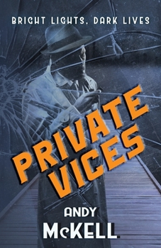 Paperback Private Vices: Bright Lights, Dark Lives Book